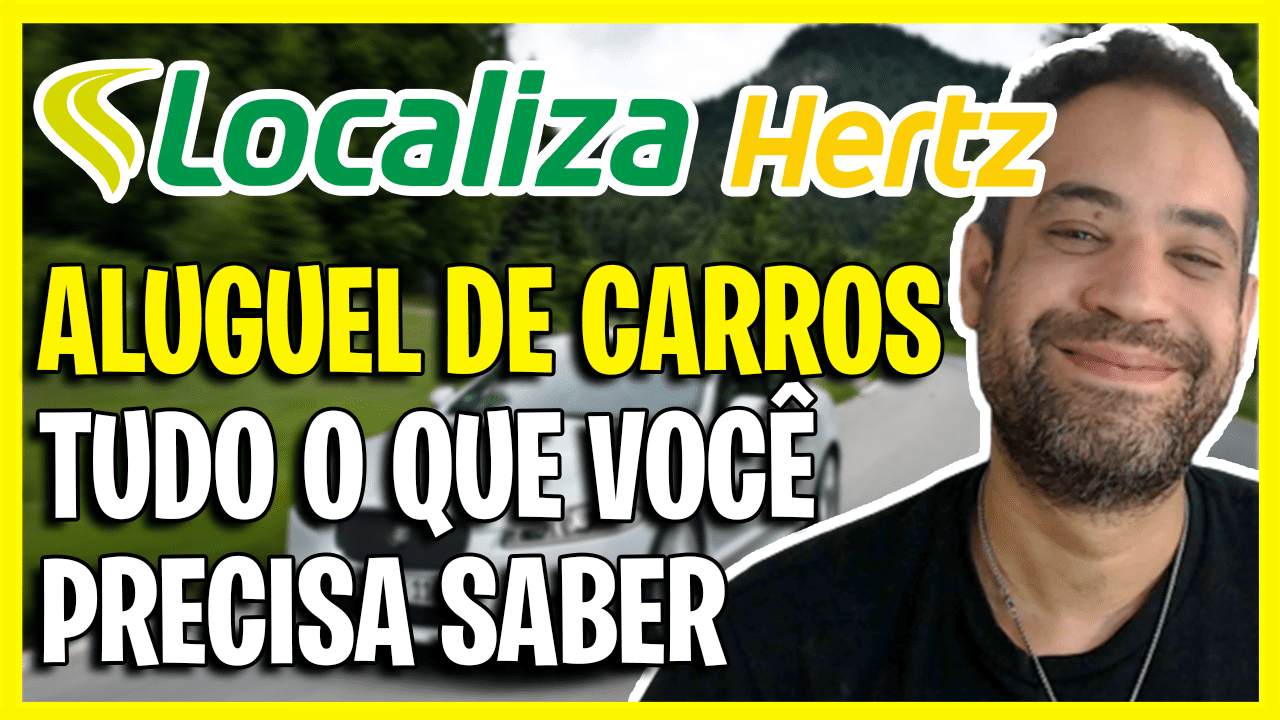 LOCALIZA! Aluguel De Carros - Tudo O Que Você Precisa Saber