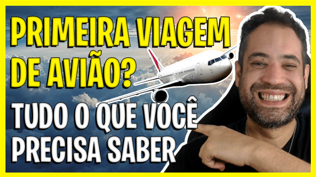 Primeira Viagem De Avião - Tudo O Que Você Precisa Saber