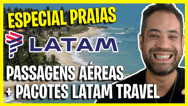 Especial Praias! Passagens Aéreas LATAM + Pacotes LATAM TRAVEL