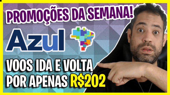 Promoções da Semana AZUL Voos ida e volta por apenas R